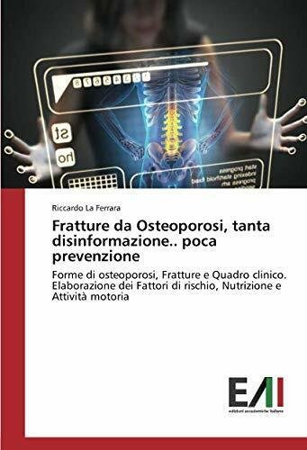 Fratture da Osteoporosi, tanta disinformazione. poca prevenzione - Ferrara-2018