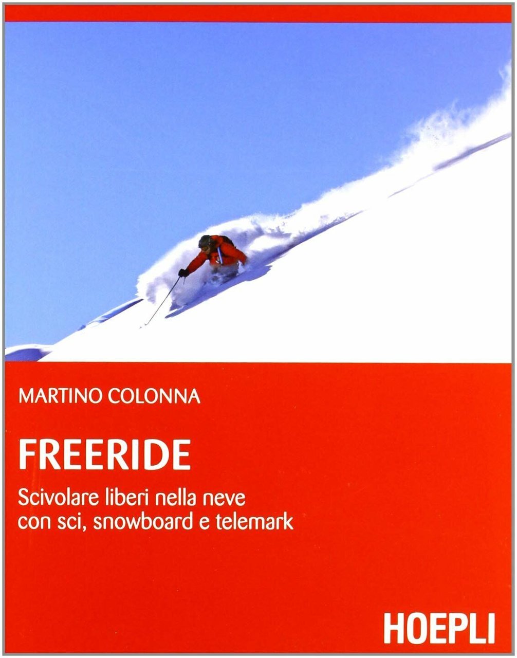 Freeride - Martino Colonna - Hoepli, 2012