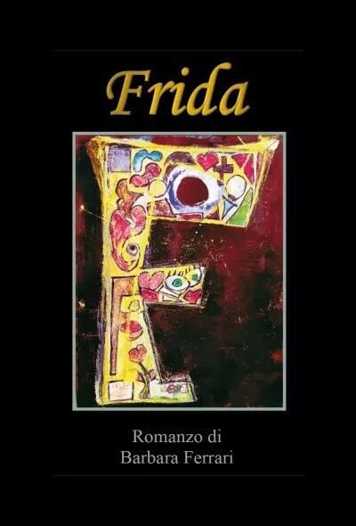 Frida di Barbara Ferrari, 2023, Youcanprint
