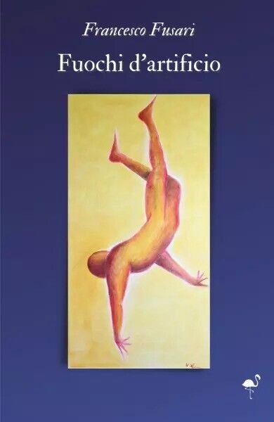 Fuochi d?artificio di Francesco Fusari, 2022, Gruppo Culturale Letterario