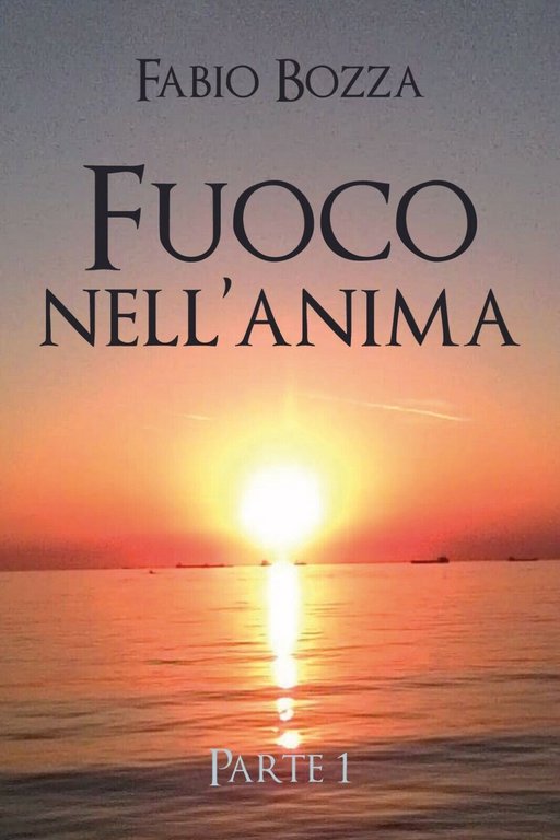 Fuoco nell?anima di Fabio Bozza, 2019, Youcanprint | Immagine Gallery 2