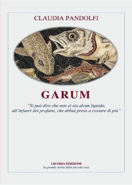 Garum, Claudia Pandolfi, 2016, Licosia