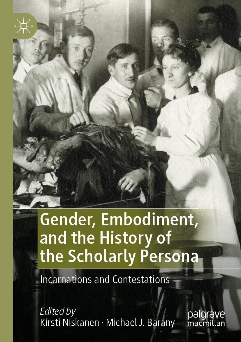 Gender, Embodiment, and the History of the Scholarly Persona - …