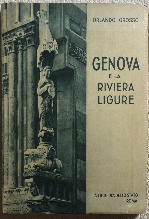 Genova e la riviera ligure di Orlando Grosso, 1951, La …