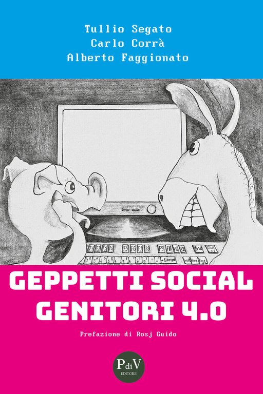 Geppetti social genitori 4.0 di Tullio Segato, Carlo Corrà, Alberto …