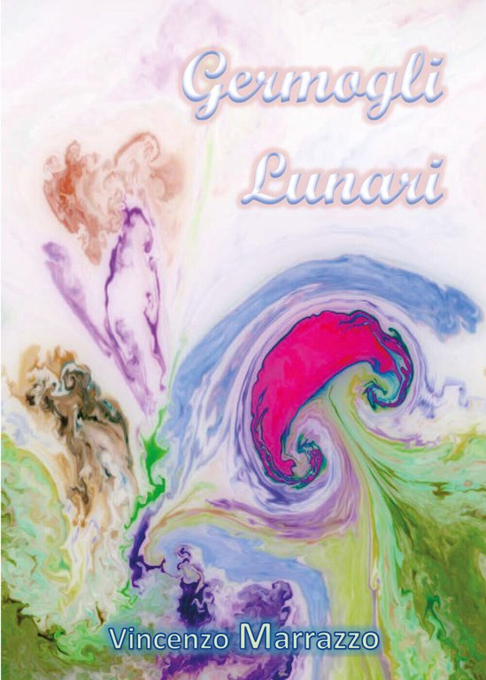 Germogli lunari di Vincenzo Marrazzo, 2020, Youcanprint