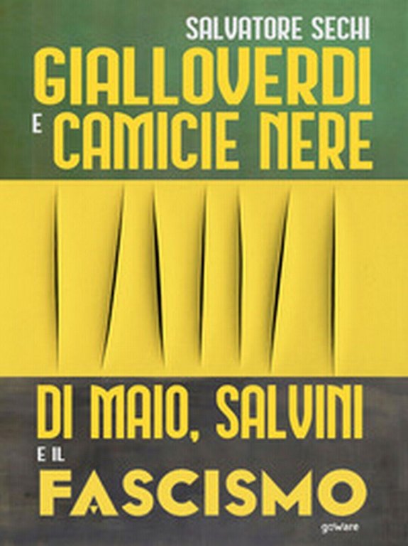 Gialloverdi e camicie nere. Di Maio, Salvini e il fascismo