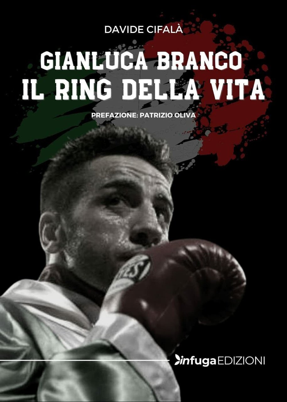 Gianluca Branco. Il ring della vita - Davide Cifalà - …