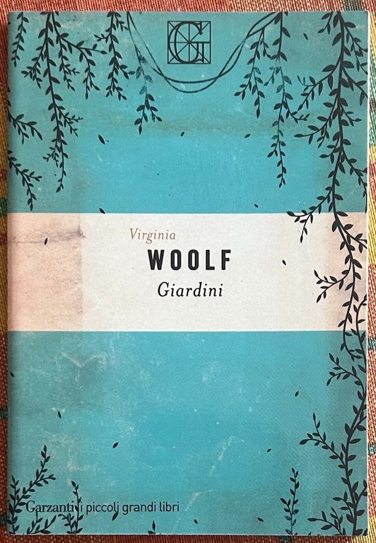 Giardini di Virginia Woolf, 2021, Garzanti