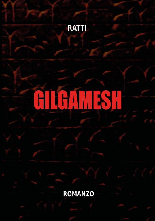 Gilgamesh di Ratti, 2020, Youcanprint