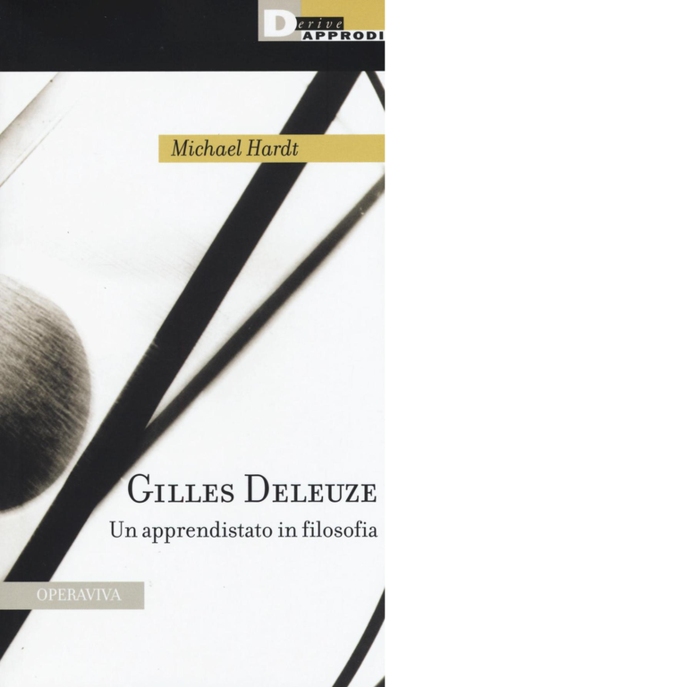 GILLES DELEUZE - APPRENDISTATO IN FILOSOFIA di MICHAEL HARDT - …