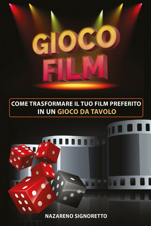 Gioco Film di Nazareno Signoretto, 2020, Youcanprint