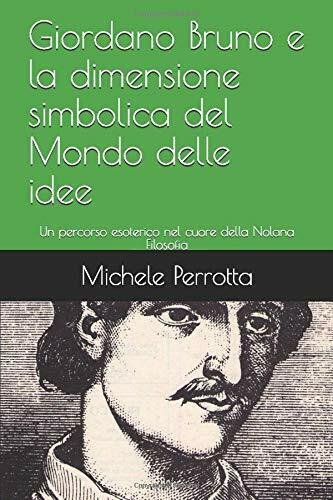 Giordano Bruno e la dimensione simbolica del Mondo delle idee: …
