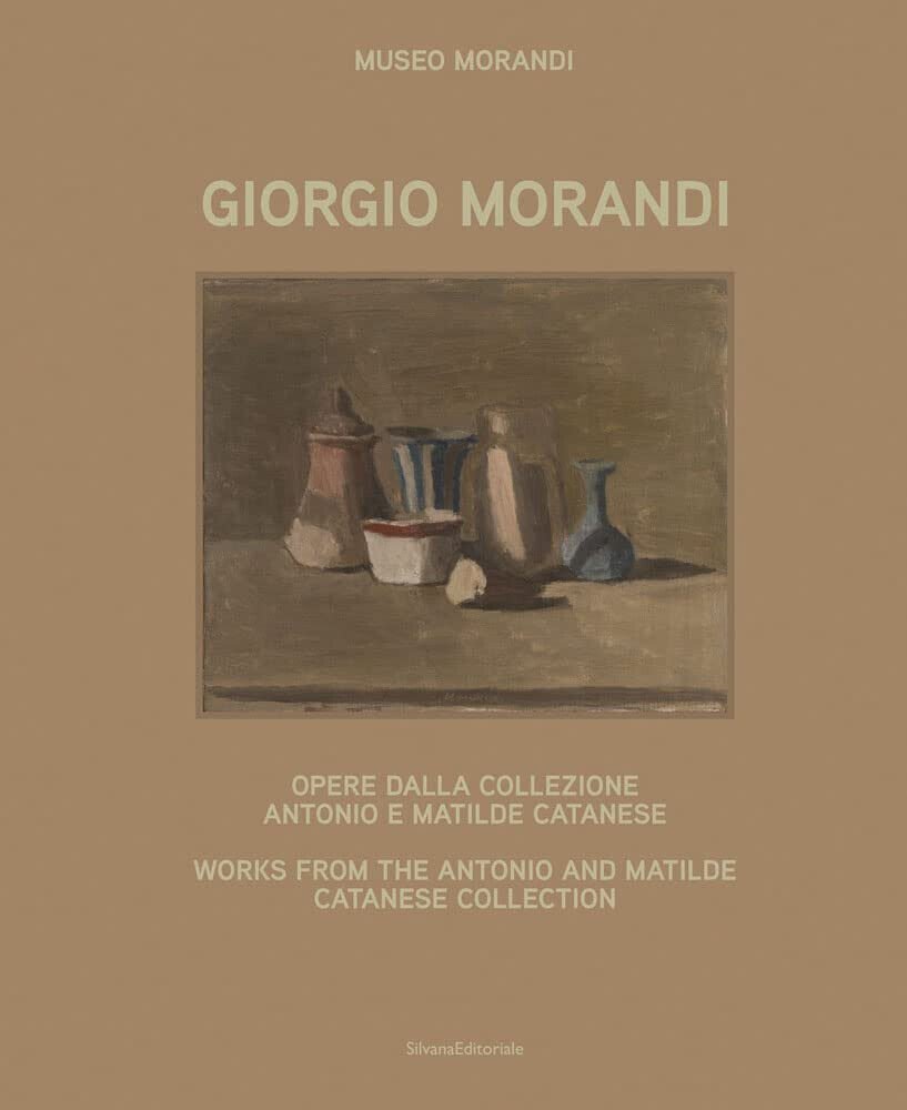 Giorgio Morandi. Opere dalla collezione Antonio e Matilde Catanese - …
