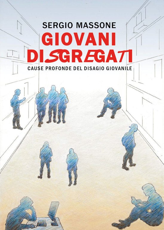 Giovani disgregati - Sergio Massone, 2018, Youcanprint