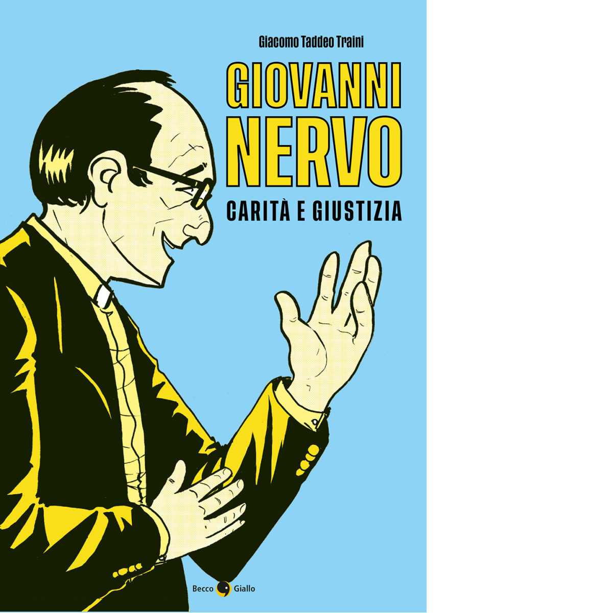 Giovanni Nervo. Carità e giustizia di Giacomo Taddeo Traini, 2020, …