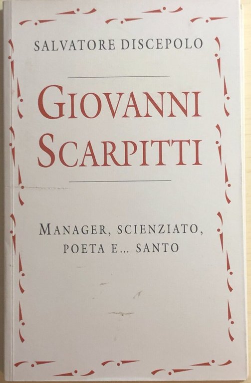 Giovanni Scarpitti di Salvatore Discepolo, 2013, R&r Servizi Grafici Rimini