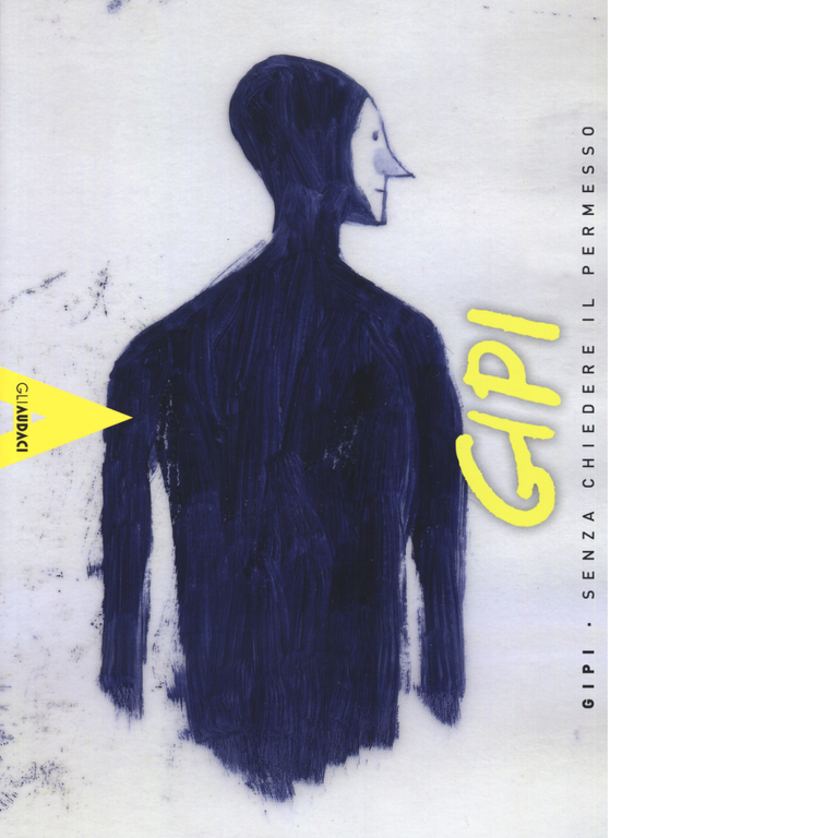 Gipi. Senza chiedere il permesso - M. Stefanelli - Comicon, …