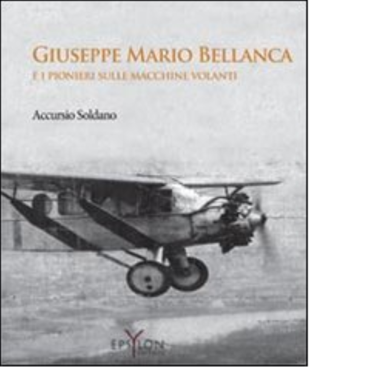 GIUSEPPE MARIO BELLANCA E I PIONIERI SULLE MACCHINE VOLANTI di …