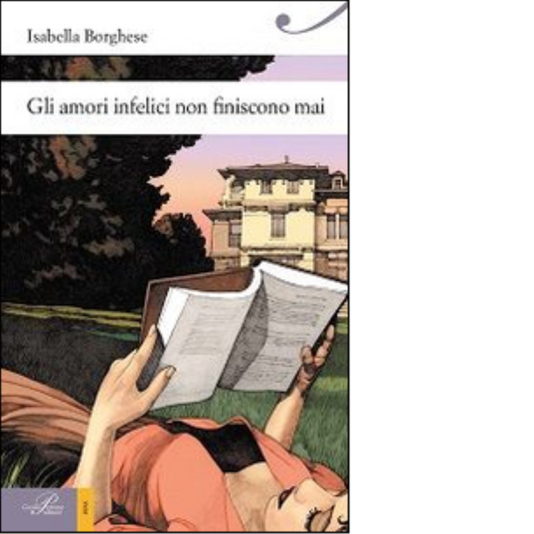 Gli amori infelici non finiscono mai - Isabella Borghese - …