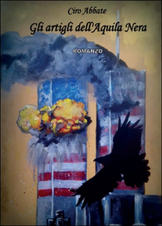 Gli artigli dell?Aquila Nera di Ciro Abbate, 2015, Youcanprint