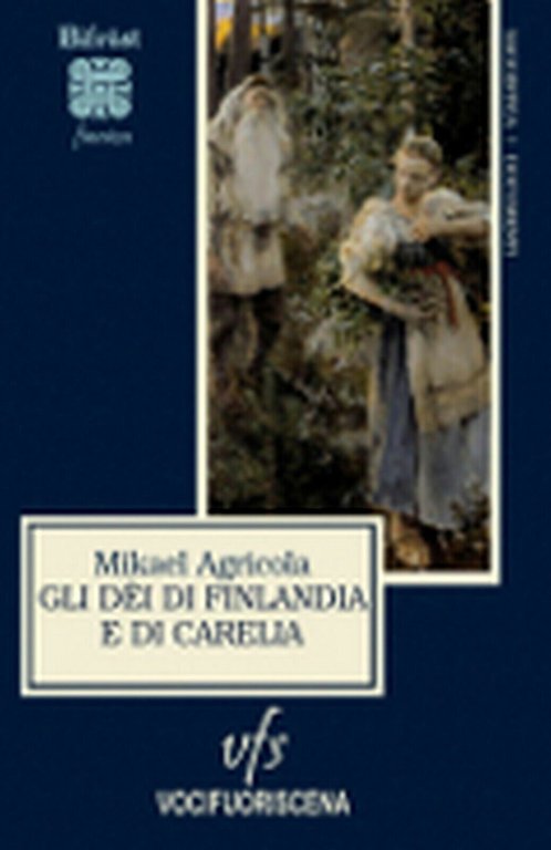 GLI DÈI DI FINLANDIA E DI CARELIA di Mikael Agricola, …
