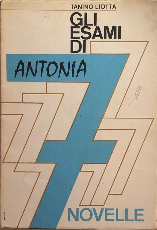 Gli esami di Antonia di Tanino Liotta, 1964, Priulla editore …