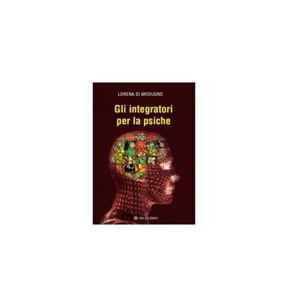 Gli integratori per la psiche di Lorena Di Modugno, 2019, …