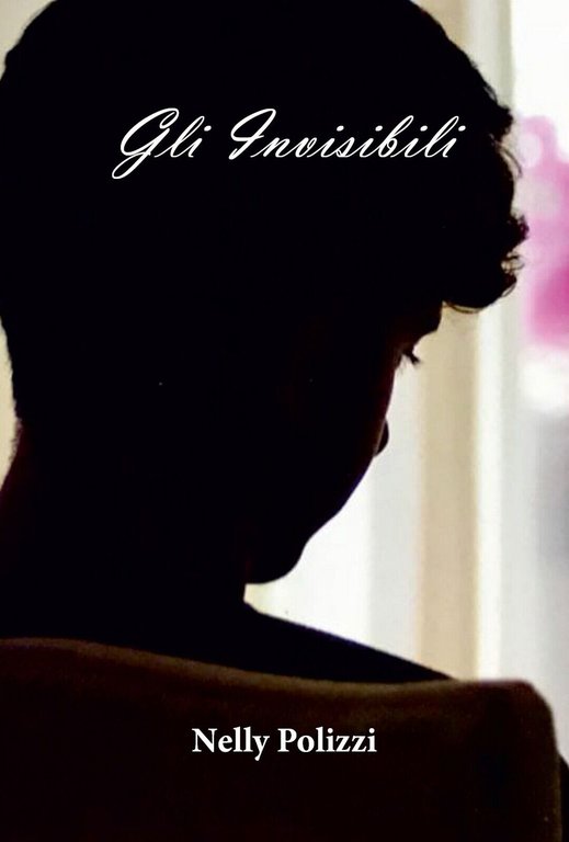 Gli Invisibili di Nelly Polizzi, 2019, Youcanprint | Immagine Gallery 2