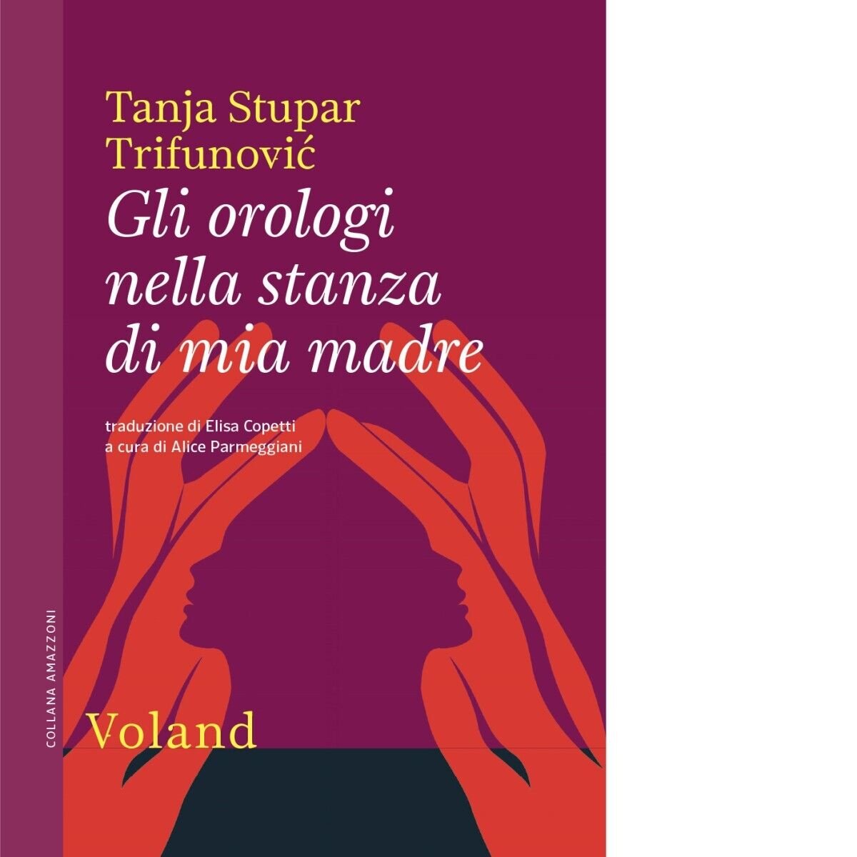 Gli orologi nella stanza di mia madre di Tanja Stupar …