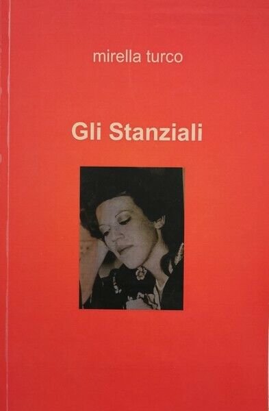 Gli stanziali di Mirella Turco, 2011, Autopubblicazione - ER