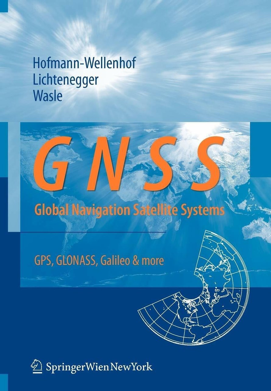 GNSS - Global Navigation Satellite Systems - Bernhard Hofmann-Wellenhof-2007