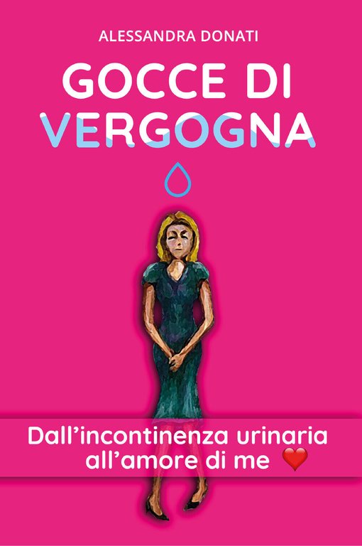 Gocce di vergogna di Alessandra Donati, 2020, Youcanprint