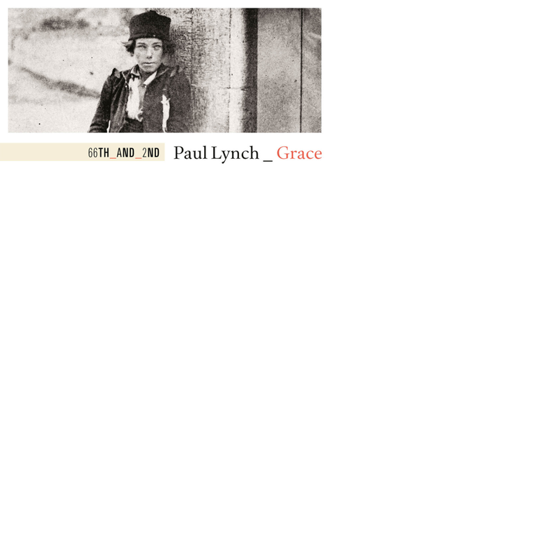 Grace di Paul Lynch, 2020, 66th And 2nd