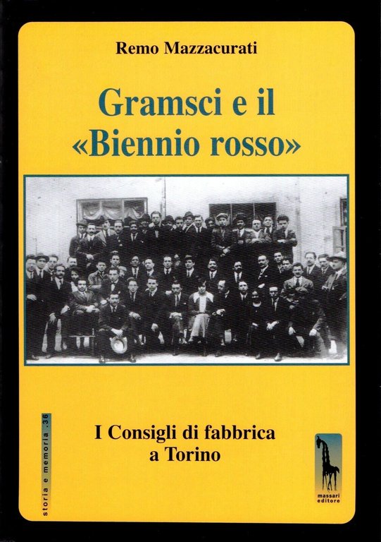 Gramsci e il Biennio rosso i Consigli di fabbrica a …