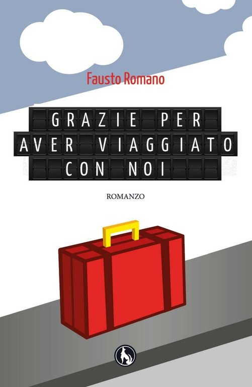 Grazie per aver viaggiato con noi di Fausto Romano, 2019, …