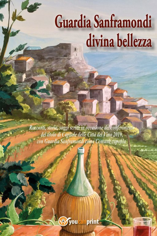 Guardia Sanframondi divina bellezza - Aa. Vv., 2019, Youcanprint - …