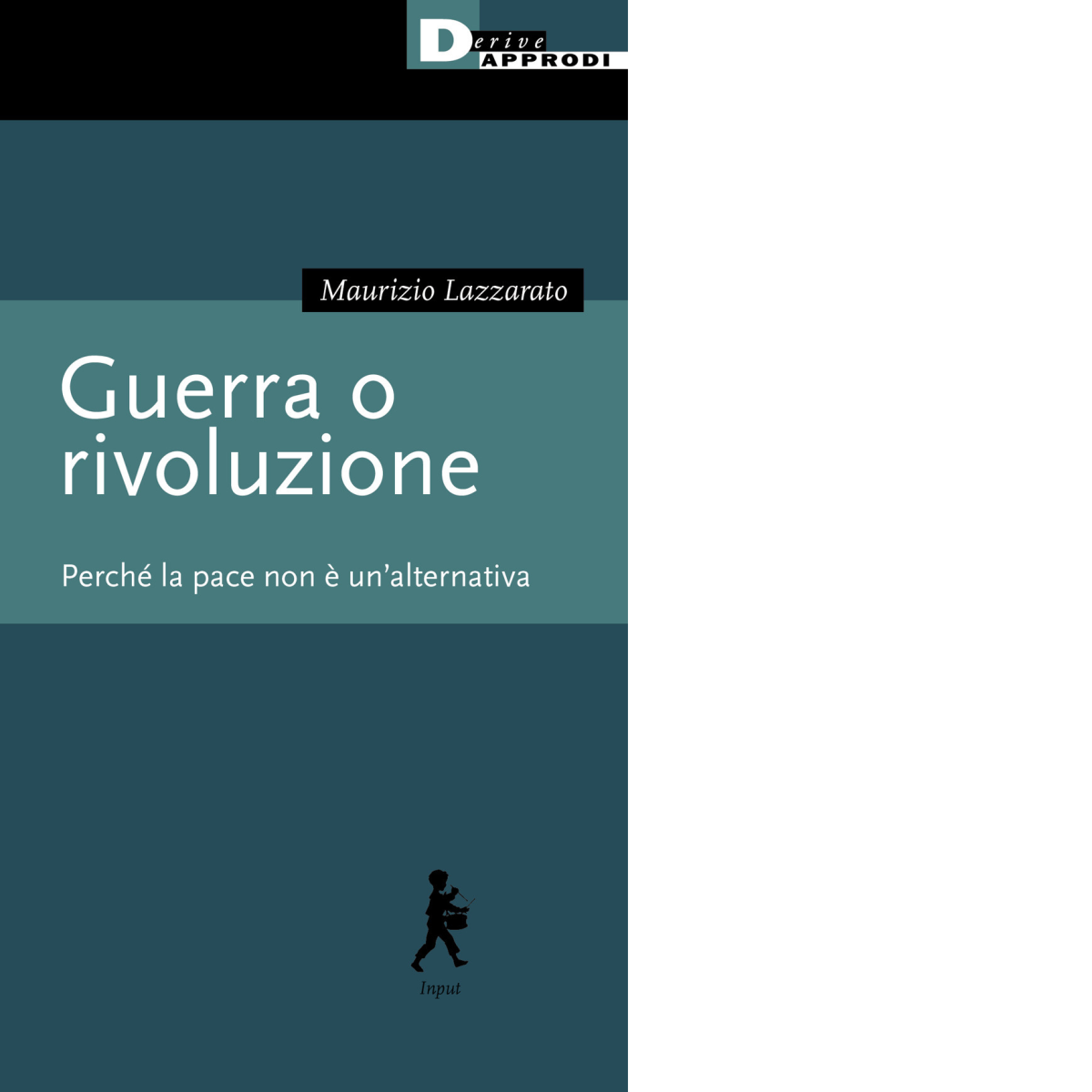 Guerra o rivoluzione. Perché la pace non è un'alternativa di …