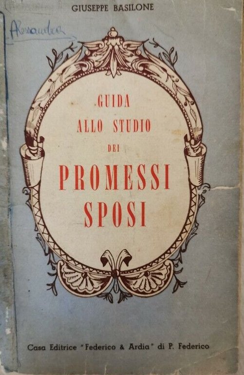 Guida allo studio dei Promessi Sposi,di Giuseppe Basilone, Federico & …