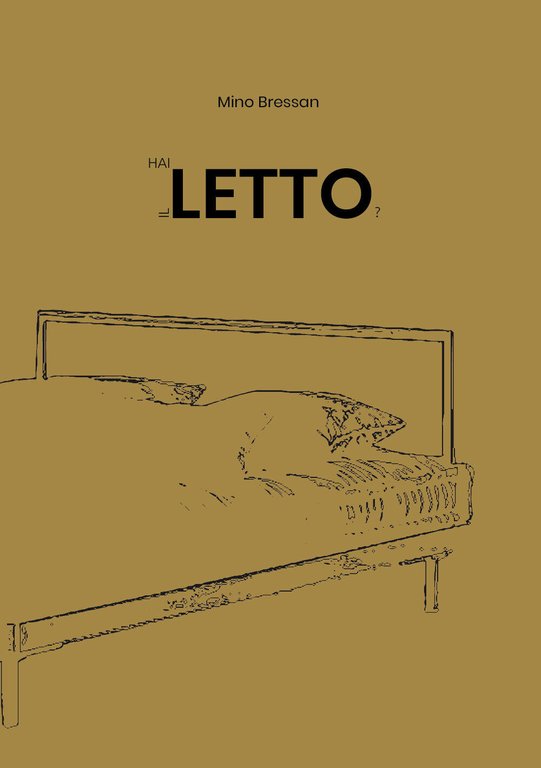 Hai letto il letto? - Mino Bressan, 2019, Youcanprint
