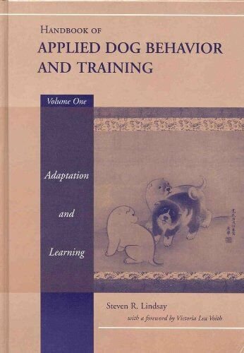 Handbook of Applied Dog Behavior and Training - Steve Lindsay …