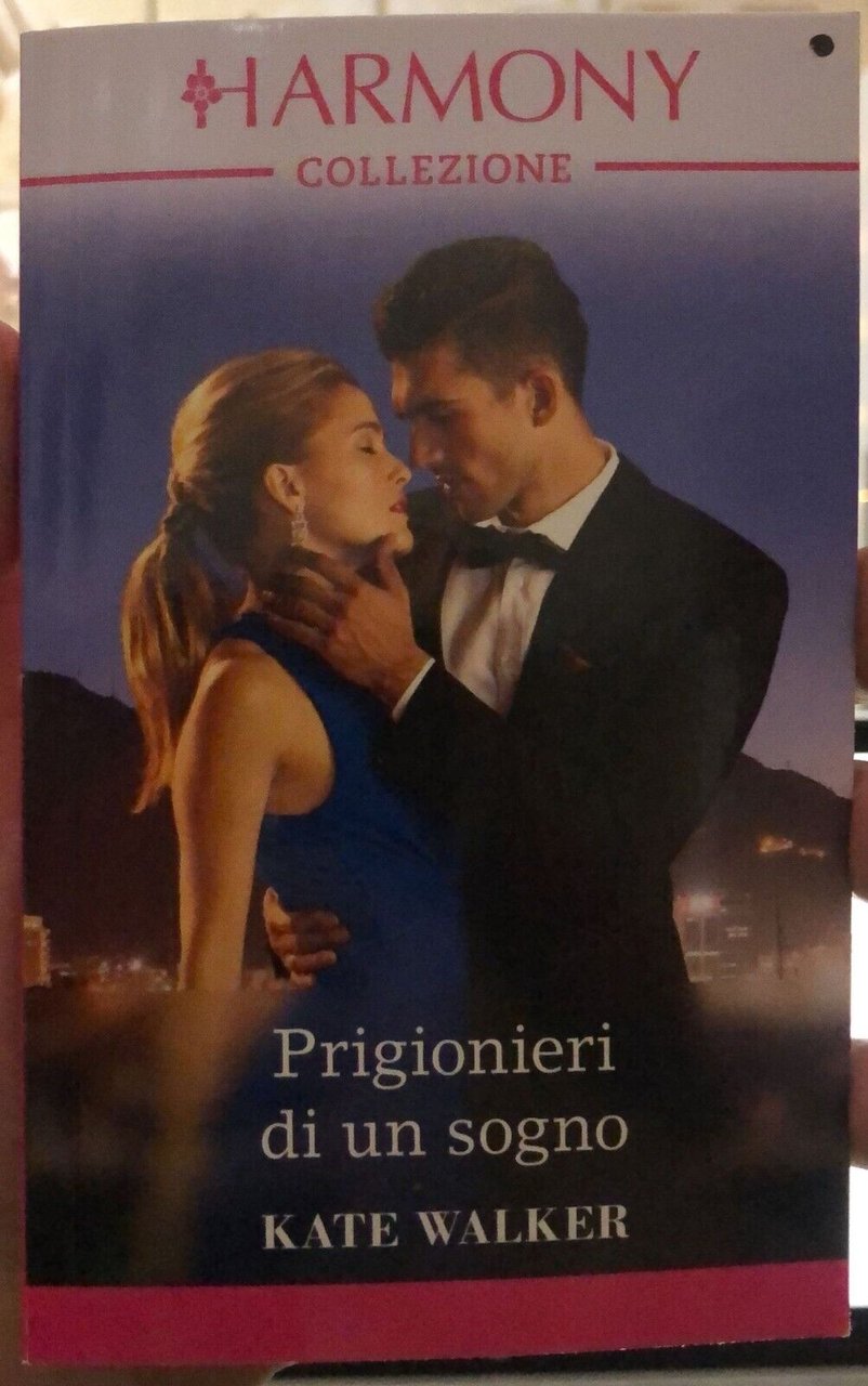 Harmony Pack - Prigionieri di un sogno di Kate Walker, …