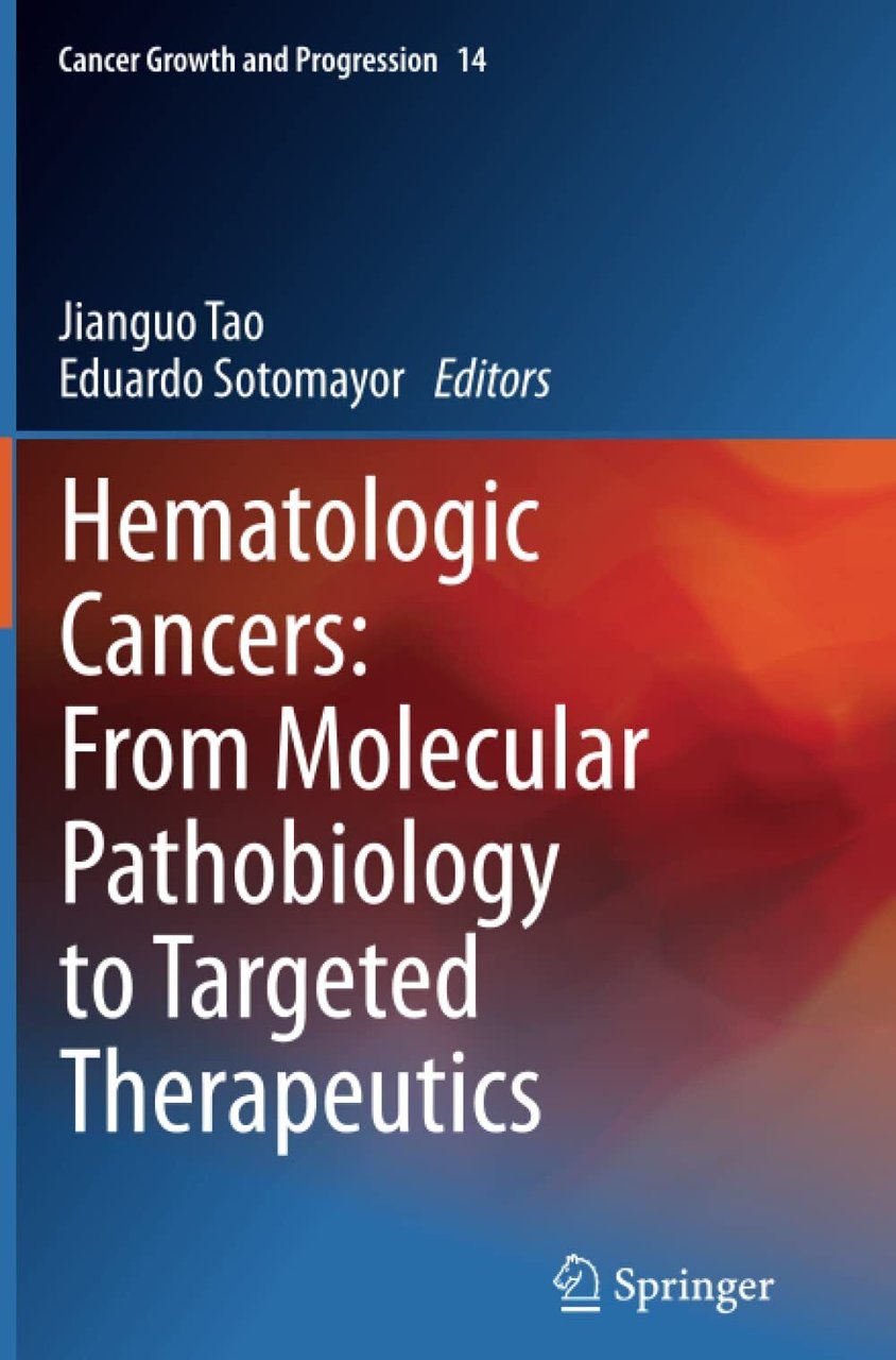 Hematologic Cancers: From Molecular Pathobiology to Targeted Therapeutics - 2014 | Immagine principale