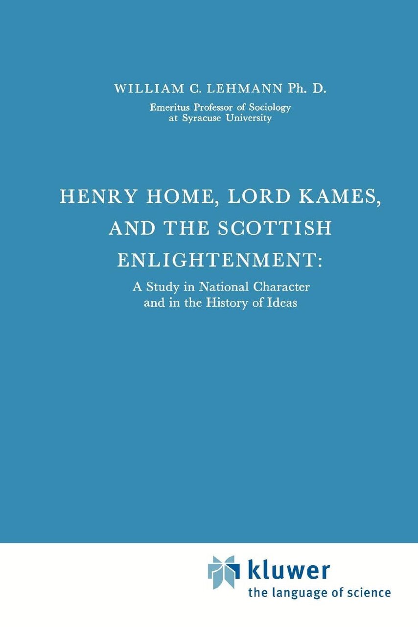 Henry Home, Lord Kames and the Scottish Enlightenment - William …