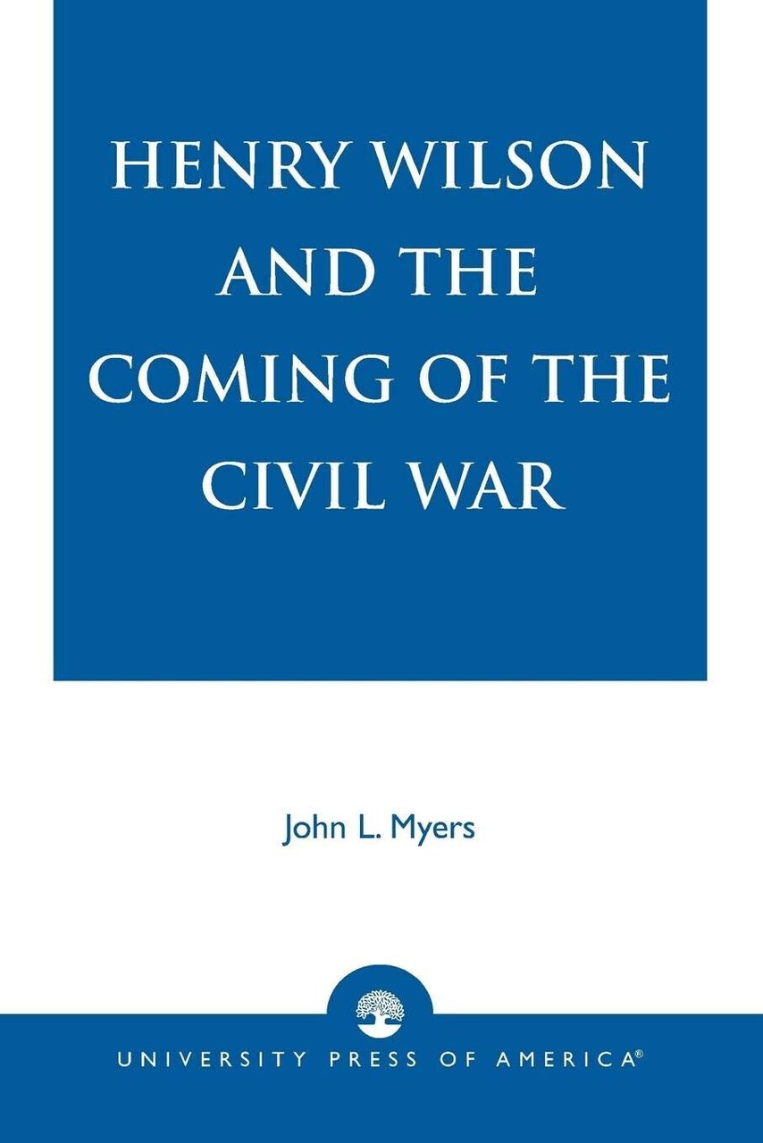 HENRY WILSON & COMING OF CIVI PB - John L. …