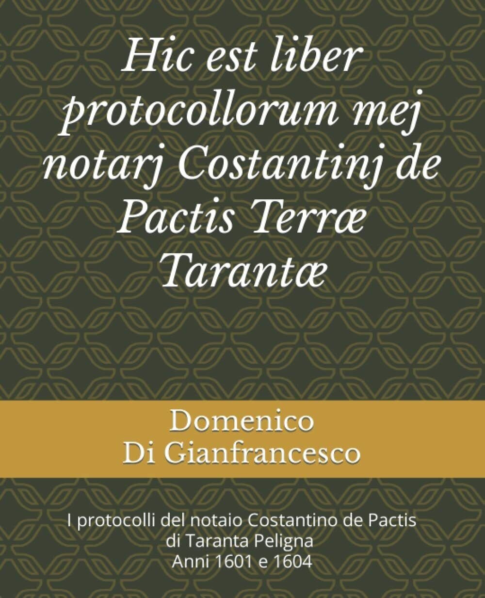Hic est liber protocollorum mej notarj Costantinj de Pactis Terræ …