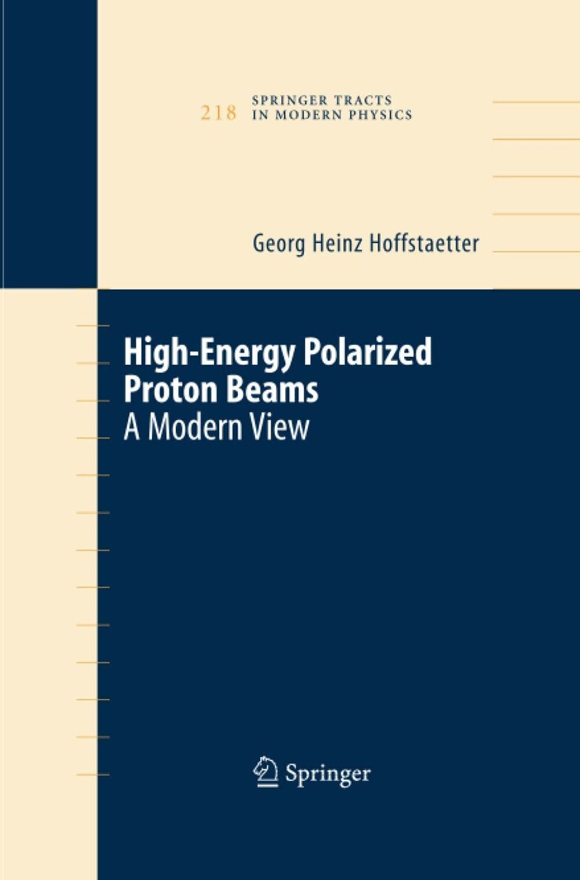 High Energy Polarized Proton Beams - Georg Heinz Hoffstaetter - …