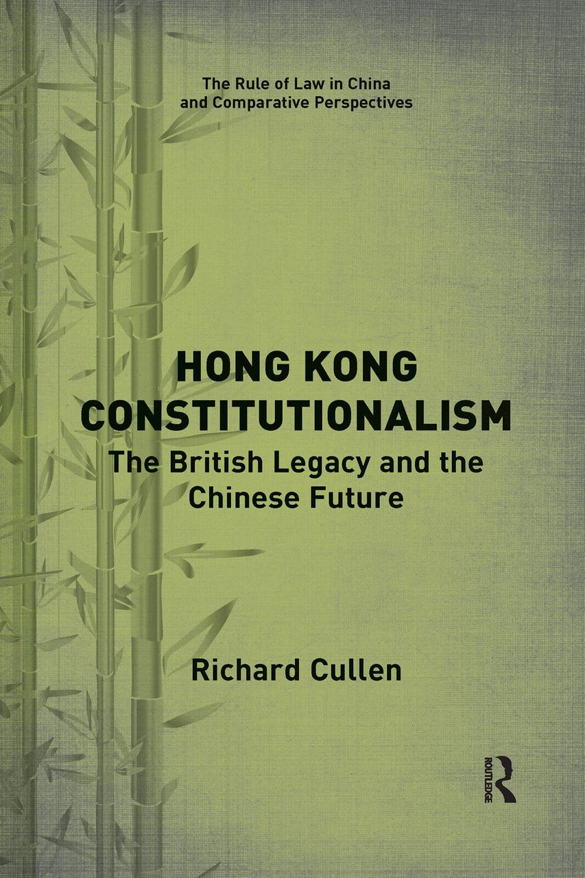 Hong Kong Constitutionalism - Richard Cullen - Taylor & Francis …