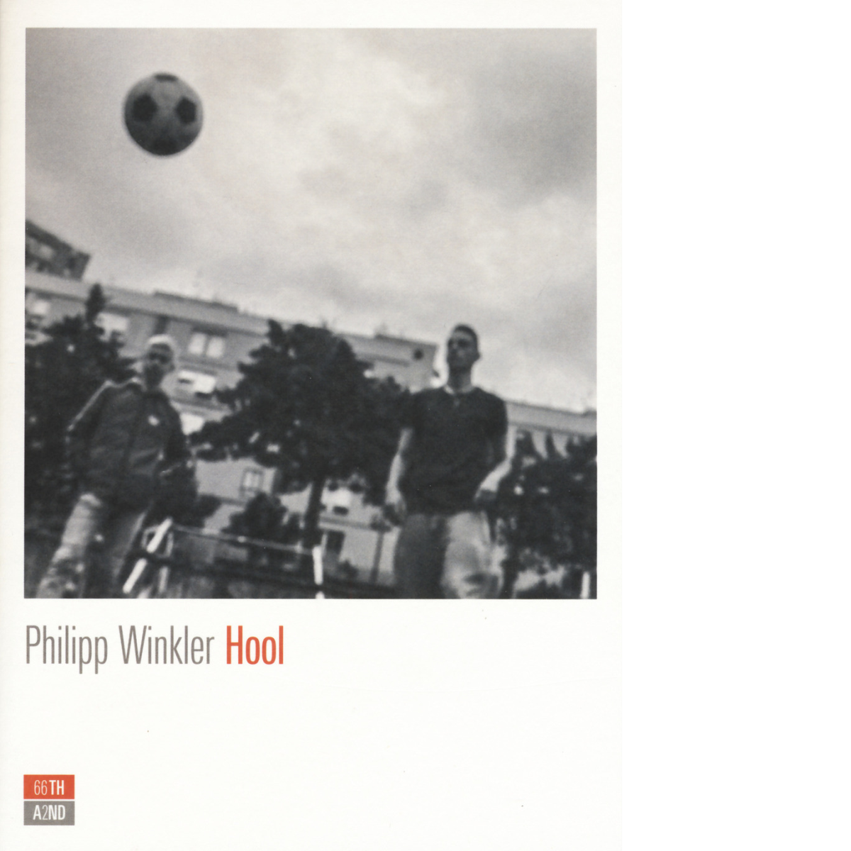 Hool di Philipp Winkler, 2018, 66th And 2nd