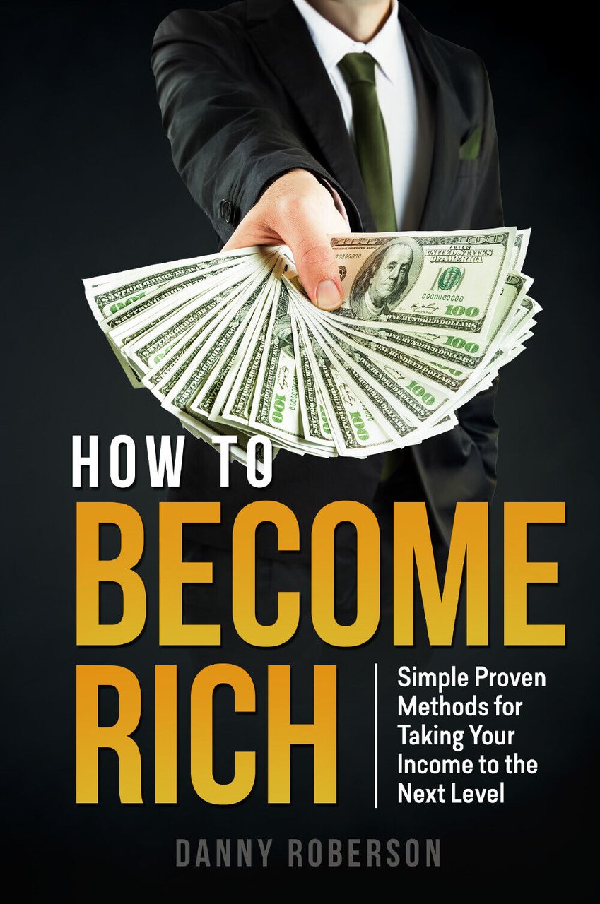 How to become rich. Simple Proven Methods for Taking Your … | Immagine principale